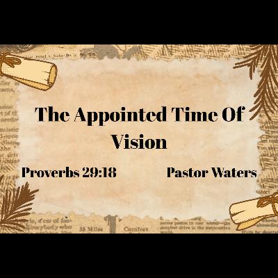 The Appointed Time Of Vision