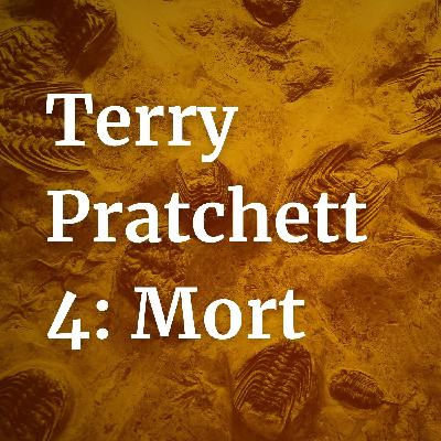 Terry Pratchett 4: Mort (On Death and Personification)
