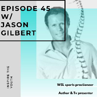 #45 How to improve your health W/ Jason Gilbert