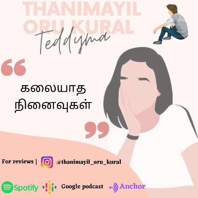 Kalayatha ninaivugal An emotional tamil podcast Hosted By Teddyma