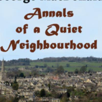 Annals of a Quiet Neighbourhood (Pt.2) Annals of a Quiet Neighbourhood (Pt.2)