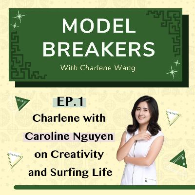 Charlene with Caroline Nguyen on Creativity and Surfing Life