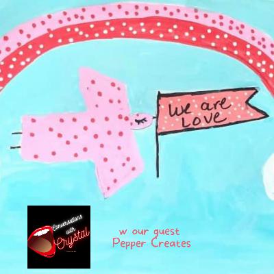 Episode # 5 Conversations with Pepper Creates