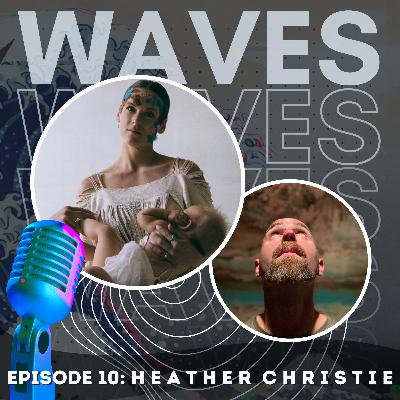 EP10 - Heather Christie and Mind Body Music Ventures
