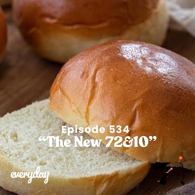 Season 11 Episode 534 “The New 72&10” Season 11 Episode 534 “The New 72&10”