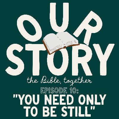 "You Need Only to Be Still"