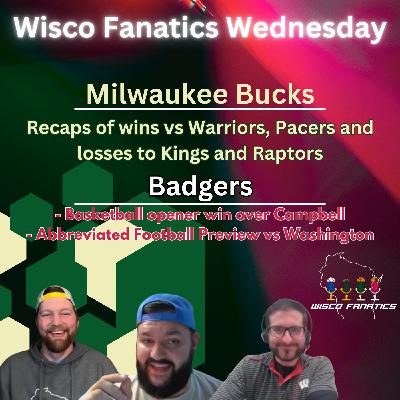 Bucks 2-2 during ref show week, Badger basketball is back! Bucks 2-2 during ref show week, Badger basketball is back!