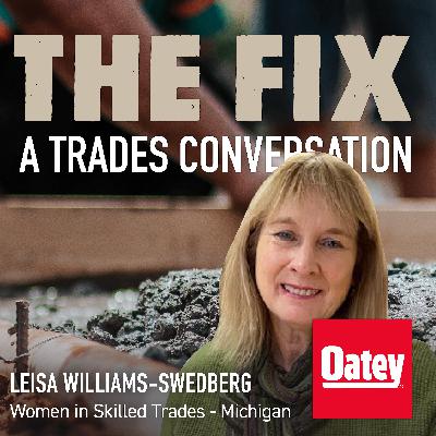Promoting Better Lives for Women through Skilled Trades with Leisa Williams-Swedberg