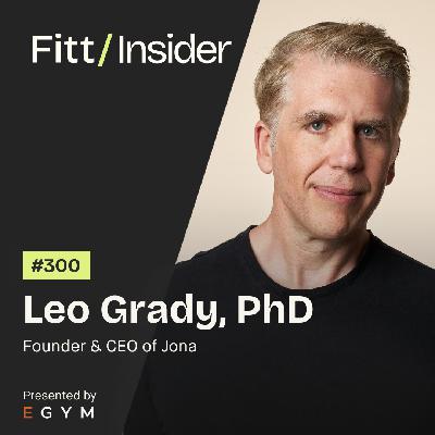 300. Leo Grady, PhD, Founder and CEO of Jona
