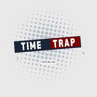 Time Trap