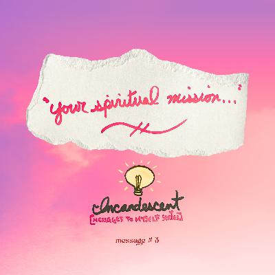 3 - "Your Spiritual Mission..."
