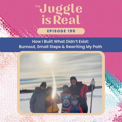 How I Built What Didn’t Exist: Burnout, Small Steps & Rewriting My Path | E190