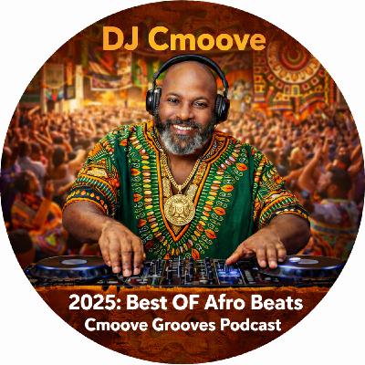 Episode 496: 2025: Best Of Afro Beats (Vol. 2)