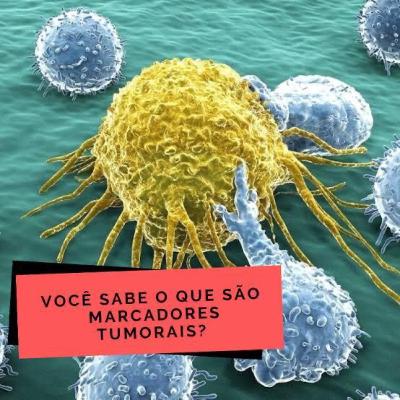 O que são marcadores tumorais ?