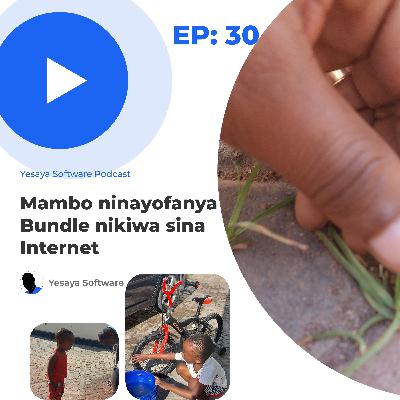 Mambo ninayofanya Bundle nikiwa sina  Internet