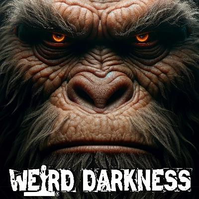 THE BIGFOOT MYSTERY: Man, Monster, or Myth? And What Happens When You Come Face-to-Face With Him? THE BIGFOOT MYSTERY: Man, Monster, or Myth? And What Happens When You Come Face-to-Face With Him?