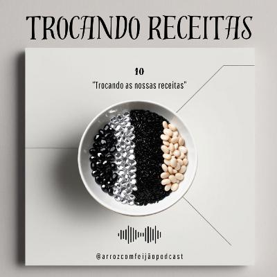 10 - Trocando as nossas receitas
