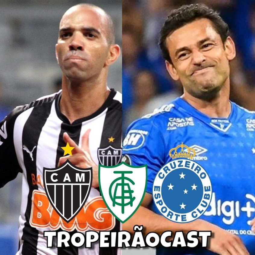 TropeirãoCast - Futebol mineiro, boa prosa e um prato de tropeiro