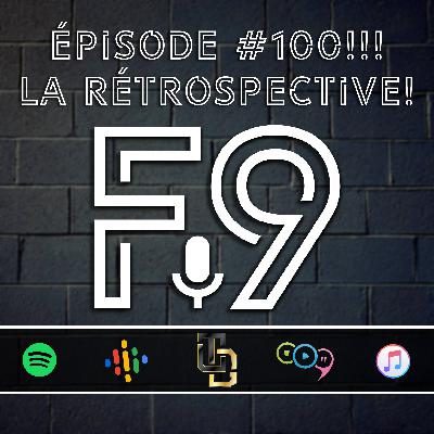 Épisode #100 // La Rétrospective!!
