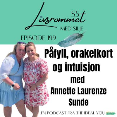 E199: Påfyll, orakelkort og intuisjon med Annette Laurenze Sunde