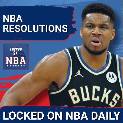 NBA Resolutions: Giannis Antetokounmpo Should Move On & Lakers, Celtics, Cavs Confront Key Issues