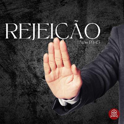 #184 - Atos 17:16-34 - Rejeição (Paulo em Atenas) - Pr. Rodrigo Azevedo