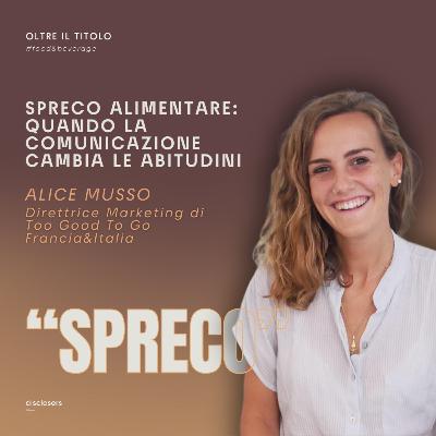 SPRECO alimentare: quando la comunicazione CAMBIA le abitudini - con Alice Musso (Too Good To Go) SPRECO alimentare: quando la comunicazione CAMBIA le abitudini - con Alice Musso (Too Good To Go)
