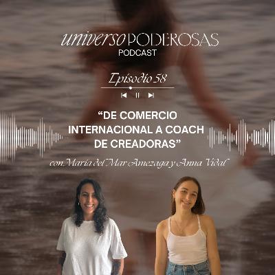 58. De comercio internacional a coach de creadoras, con Anna Vidal