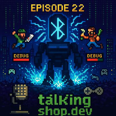 #22 "The Final AGI Boss: Bluetooth" #22 "The Final AGI Boss: Bluetooth"