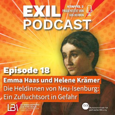 Exil #18 Emma Haas und Helene Krämer - Die Heldinnen von Neu-Isenburg: Ein Zufluchtsort in Gefahr Exil #18 Emma Haas und Helene Krämer - Die Heldinnen von Neu-Isenburg: Ein Zufluchtsort in Gefahr