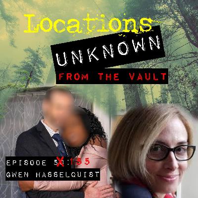 From the Vault - Gwen Hasselquist - The Original Investigation - Part 1