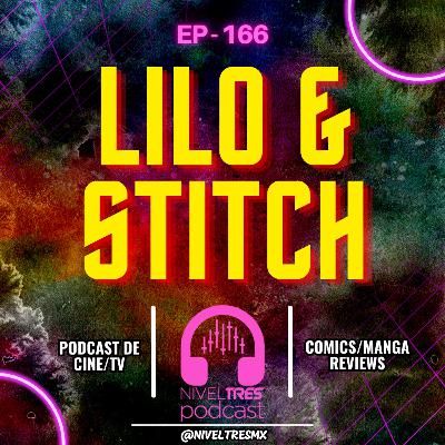 Nivel Tres #166 - 🏝🚀 ¿Ese live-action es una falta de respeto o solo no era para ti? | Lilo y Stitch