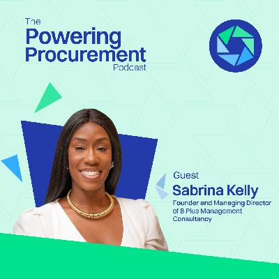 The Truth About Supplier Relationships in Procurement with Sabrina Kelly