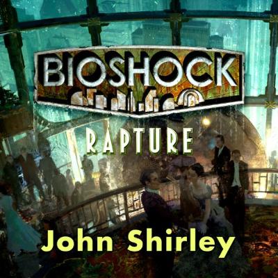 BioShock: Rapture (Part 1)