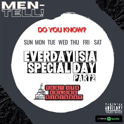 EP58 (PART.2) DO YOU KNOW? *Everyday is a Special Day* EP58 (PART.2) DO YOU KNOW? *Everyday is a Special Day*