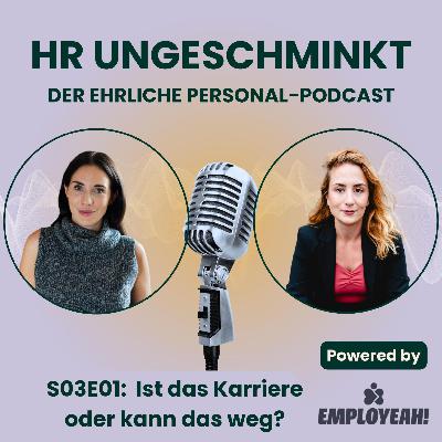 S03E01: Ist das Karriere oder kann das weg? S03E01: Ist das Karriere oder kann das weg?