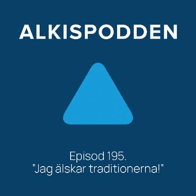 Episod 195. "Jag älskar traditionerna!"
