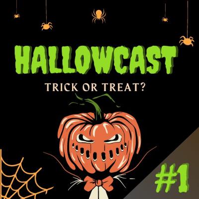 HallowCast #01: Trick or Treat? by Carlos Daniel and Diana Braga
