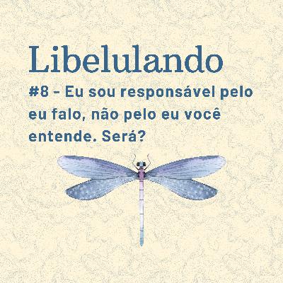 Eu sou responsável pelo eu eu falo, não pelo eu você entende. Será? Eu sou responsável pelo eu eu falo, não pelo eu você entende. Será?