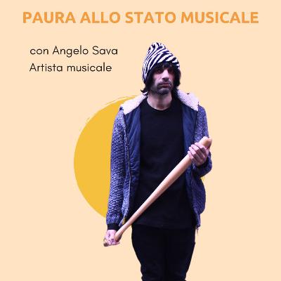 Come sconfiggere la PAURA con la MUSICA? ANGELO SAVA ci svela il suo segreto Come sconfiggere la PAURA con la MUSICA? ANGELO SAVA ci svela il suo segreto