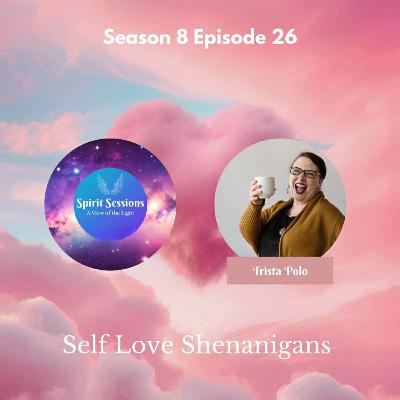 Self-Love Shenanigins S8E26 Self-Love Shenanigins S8E26