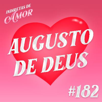 #182 Augusto de Deus