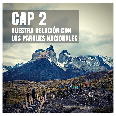 Nuestra Relación con los Parques Nacionales