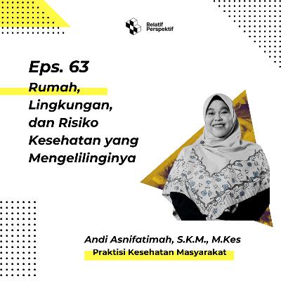 Eps. 63 Rahasia Dibalik Rumah dan Lingkungan Kita