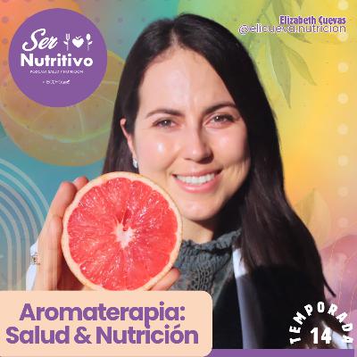 Aromaterapia, salud y nutrición ✨ Con Elizabeth Cuevas, nutrióloga y terapeuta en aromaterapia y nutrióloga