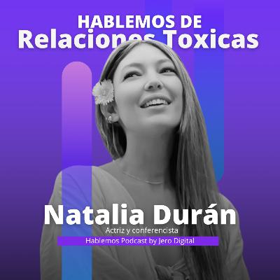 Me interne en un centro de rehabilitación para dejar a mi expareja / Hablemos con Natalia Duran