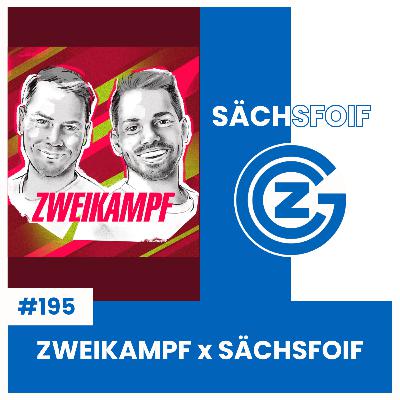 ZWEIKAMPF X SÄCHSFOIF | SÄCHSFOIF #195