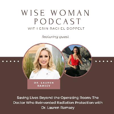 111: Saving Lives Beyond the Operating Room: The Doctor Who Reinvented Radiation Protection with Dr. Lauren Ramsey 111: Saving Lives Beyond the Operating Room: The Doctor Who Reinvented Radiation Protection with Dr. Lauren Ramsey