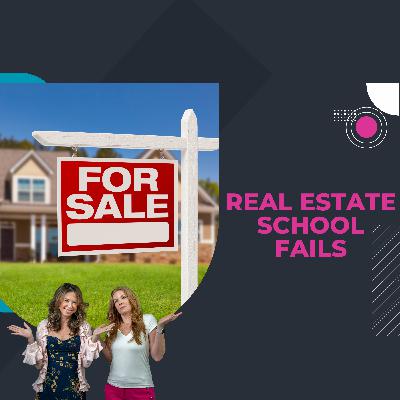 Real Estate School Fails