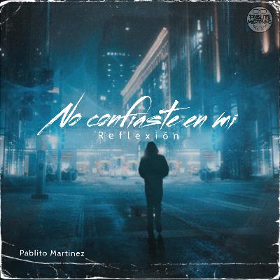No confiaste en mi - Reflexión